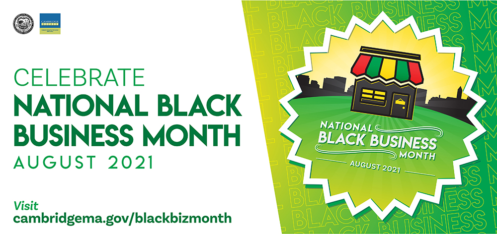 Lawn sign for National Black Business Month. Part of a campaign package for the City of Cambridge Economic Development Department.